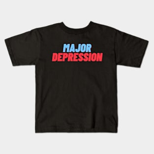 Major Depression - Rock This Support System Kids T-Shirt